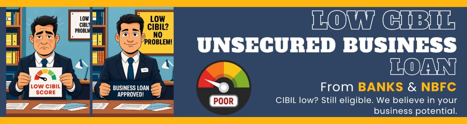 Low CIBIL Unsecured Business Loan